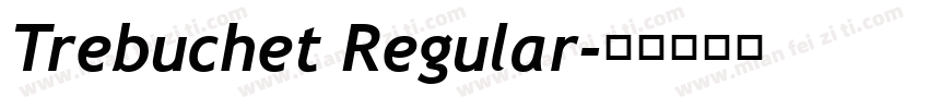 Trebuchet Regular字体转换